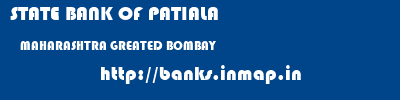 STATE BANK OF PATIALA  MAHARASHTRA GREATED BOMBAY    banks information 